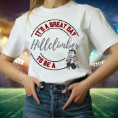 Het is een geweldige dag om een Hillclimber shirt 