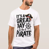 Het is een geweldige dag om een Pirate Graphic te T-shirt (Voorkant)