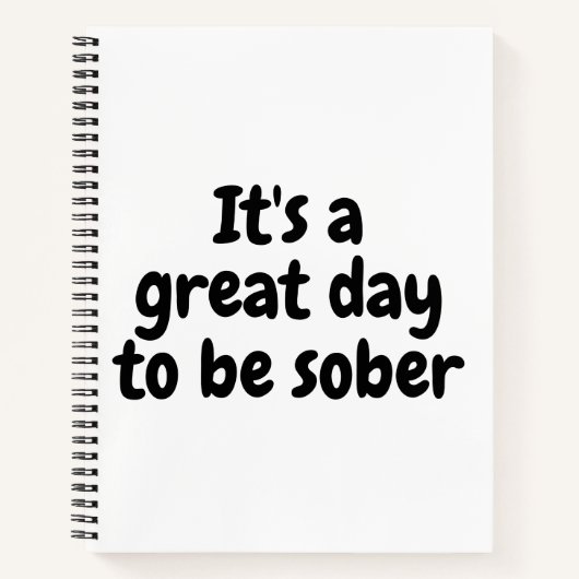 Het is een geweldige dag om nuchter te zijn - Sobr Notitieboek (Voorkant)
