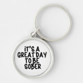 Het is een geweldige dag om nuchter te zijn - Sobr Sleutelhanger (Voorkant)