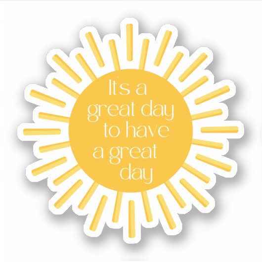 Het is een geweldige dag, positieve positiviteit sticker (Voorkant)