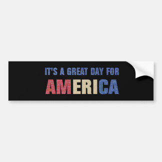 Het is een geweldige dag voor Amerika Bumpersticker