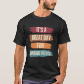 Het is een geweldige dag voor Baskisch peloton gra T-shirt (Voorkant)