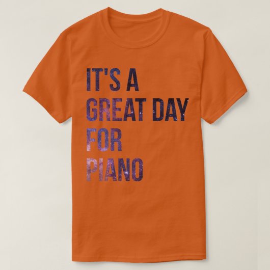 Het is een geweldige dag voor Piano 1 T-shirt (Design voorkant)