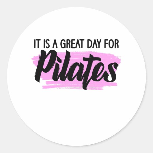 Het is een geweldige dag voor Pilates Ronde Sticker (Voorkant)