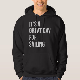 Het is een geweldige dag voor vrouwen om te zeilen hoodie