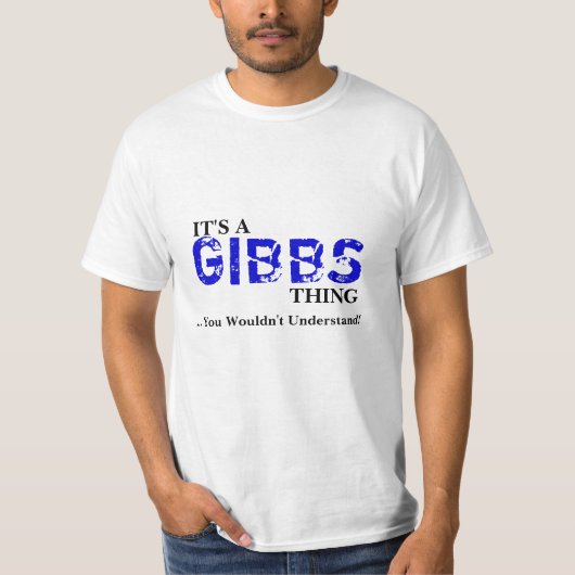 Het is een GIBBS-ding...je zou het niet begrijpen! T-shirt (Voorkant)