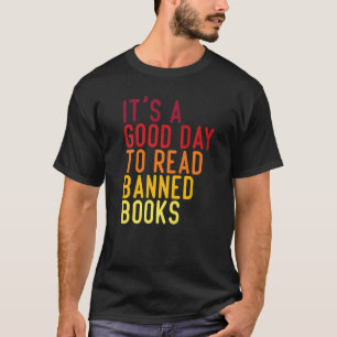 Het is een goede dag om boek 1 van verboden boeken t-shirt