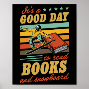 Het is een goede dag om boeken en snowboardliterat poster