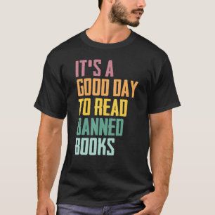 Het is een goede dag om boeken met verboden boekje t-shirt