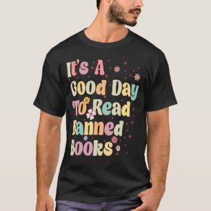 Het is een goede dag om boeken met verboden boekje t-shirt
