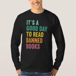 Het is een goede dag om boeken met verboden boekje t-shirt