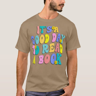 Het is een goede dag om boekendrukkers te lezen  t-shirt