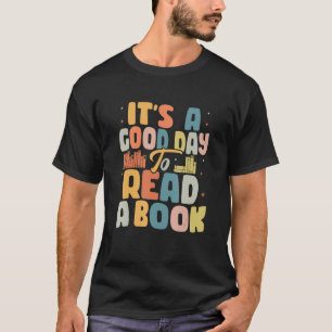 Het is een goede dag om de bibliotheek van boeken  t-shirt