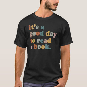 Het is een goede dag om de Boekenbibliotheek lezen T-shirt