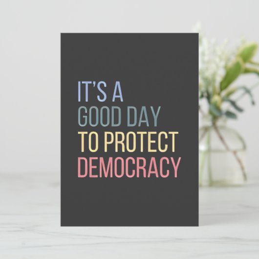 Het is een goede dag om de democratie te bescherme feestdagenkaart (Staand voorkant)