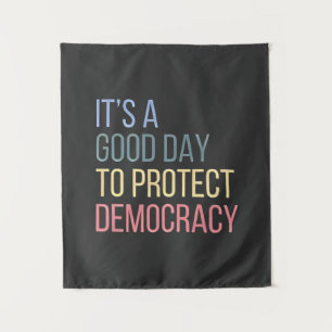 Het is een goede dag om de democratie te bescherme wandkleed