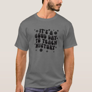 Het is een goede dag om de geschiedenis van de ges t-shirt