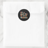 Het is een goede dag om de wetenschap Aarde grappi Ronde Sticker (Tas)