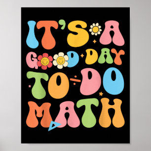 Het is een goede dag om de Wiskunde wiskundeleraar Poster