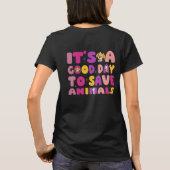 Het is een goede dag om dieren te redden t-shirt (Achterkant)