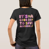 Het is een goede dag om dieren te redden t-shirt (Achterkant)