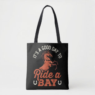 Het is een goede dag om een Bay Horse Rider te bes Tote Bag