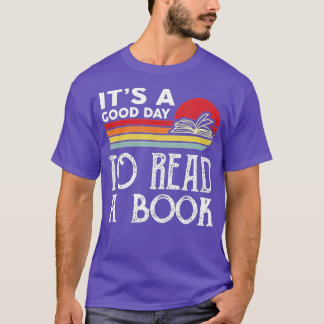 Het is een goede dag om een boek te lezen t-shirt