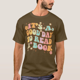 Het is een goede dag om een boekencadeau voor boek t-shirt