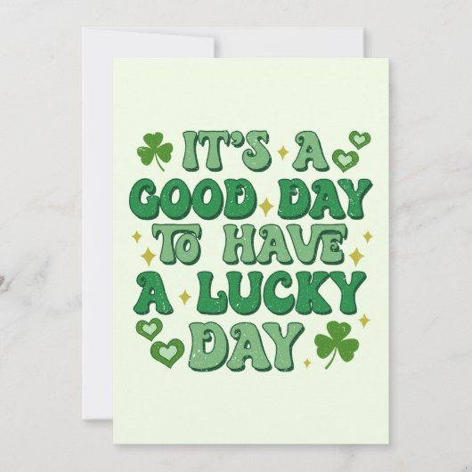 Het is een goede dag om een geluksdag te hebben St Feestdagenkaart (Voorkant)