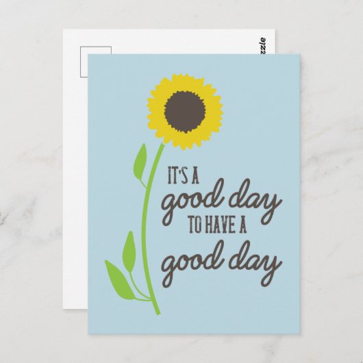 Het is een goede dag om een goede dag te hebben briefkaart (Voorkant / Achterkant)