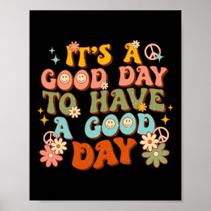 Het Is Een Goede Dag Om Een Goede Dag Te Hebben Gr Poster
