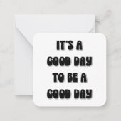 Het is een goede dag om een goede dag te zijn notitiekaartje (Voorkant)