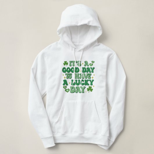 Het is een goede dag om een heerlijke dag te hebbe hoodie (Design voorkant)