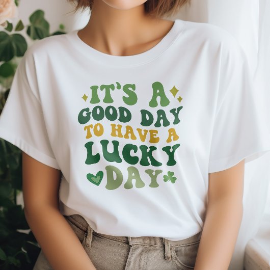 Het is een goede dag om een Lucky Day T-shirt te h