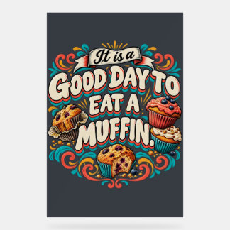 Het is een goede dag om een muffin te eten acryl bord