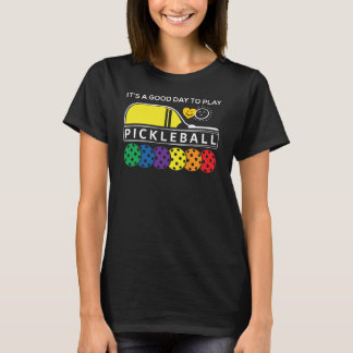 Het is een goede dag om een Pickleball middelbare T-shirt