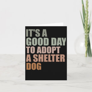 Het is een goede dag om een reddingshond te adopte kaart