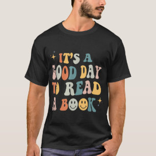 Het is een Goede Dag om een Schrijver van de Lezer T-shirt
