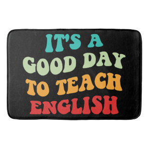 Het Is Een Goede Dag Om Engels Te Doceren I Badmat