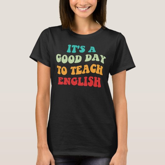 Het is een goede dag om Engels te leren T-shirt (Voorkant)