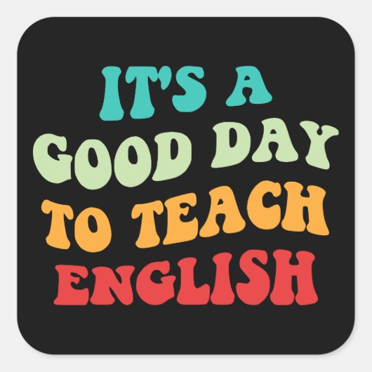 Het is een goede dag om Engels te leren Vierkante Sticker (Voorkant)