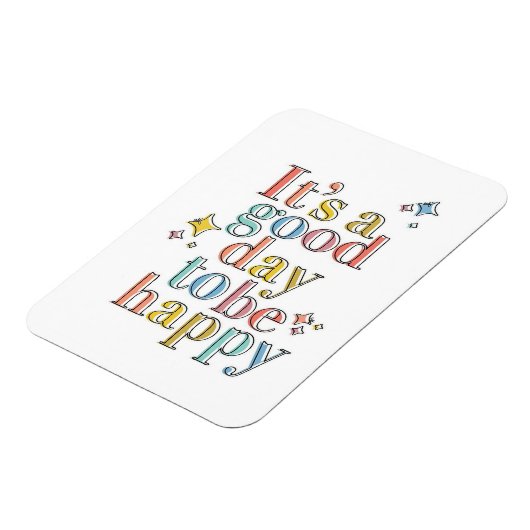 Het is een goede dag om gelukkig te zijn magneet (Linkerzijde)