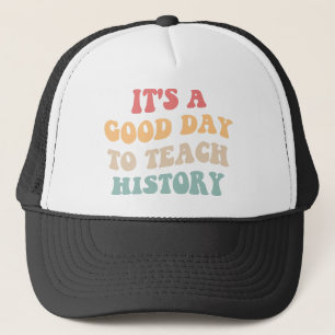 Het Is Een Goede Dag Om Geschiedenis Te Doceren II Trucker Pet