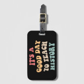 Het is een goede dag om geschiedenis te onderwijze bagagelabel (Voorkant (verticaal))