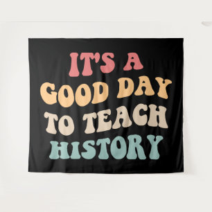 Het is een goede dag om geschiedenis te onderwijze wandkleed