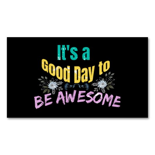 Het is een goede dag om Geweldige te zijn Magnetisch Visitekaartje (Voorkant)