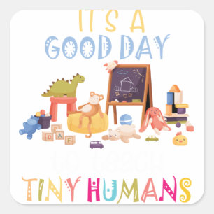 Het is een goede dag om kleine mensen te leren ken vierkante sticker