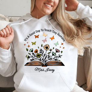 het is een goede dag om kleine mensjes te leren, c hoodie