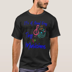 Het is een goede dag om kleine muzikanten te leren t-shirt